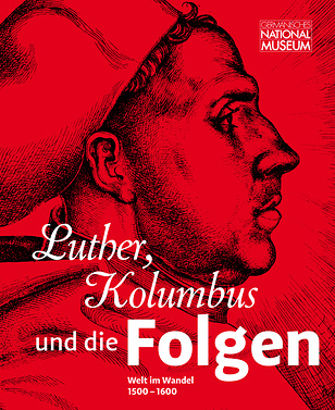 Ausstellungskatalog „Luther, Kolumbus und die Folgen“